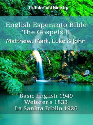 cover image of English Esperanto Bible--The Gospels II--Matthew, Mark, Luke and John